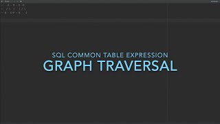 Graph Traversal using SQL Common Table Expression (CTE)