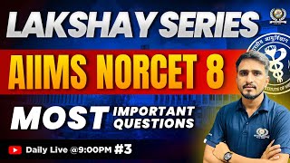 Lakshay Series #3 | Most Important MCQs | AIIMS NORCET 8 | CHO | RRB | Important Questions