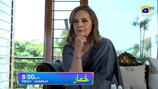 Khumar Episode 21 Promo | Friday at 8:00 PM only on Har Pal Geo