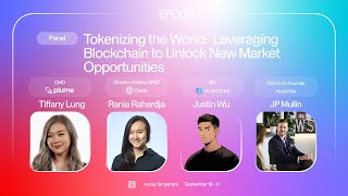 [Epoch Singapore] Tokenizing the World: Leveraging Blockchain to Unlock New Market Opportunities