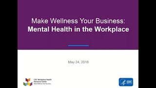 Make Wellness Your Business: Mental Health in the Workplace