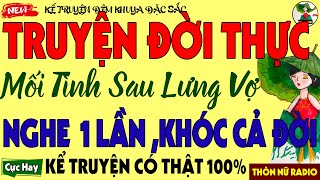 Truyện Đời Thực Cảm Động: MỐI TÌNH SAU LƯNG VỢ – Nghe 1 Lần Khóc Cả Đời Không Quên