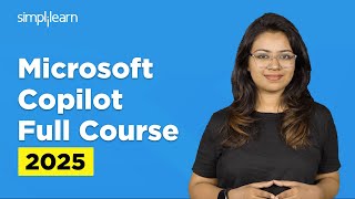 Microsoft Copilot Full Course 2025 |Microsoft Copilot Tutorial | Copilot For Beginners | Simplilearn