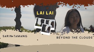 LAI LAI - Sarin Tamang \u0026 Beyond The Clouds (Lyrics Video)