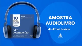 Alto desempenho (Coleção 10 Leituras Essenciais) - Amostra - Editora Sextante (Audiolivro)