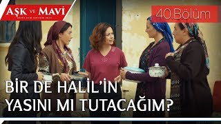 Aşk ve Mavi 40.Bölüm - Konaktakiler Servet’e başsağlığına gidiyor!