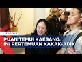 Bahas Politik dengan Kaesang Pangarep, Puan Maharani: Ini Pertemuan Kakak-Adik