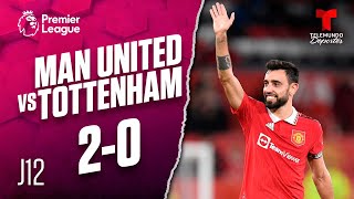 Highlights & Goals: Manchester United vs. Tottenham 2-0 | Premier League | Telemundo Deportes