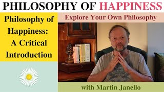 Philosophy of Happiness: A Critical Introduction