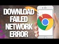 How To Fix Google Chrome Browser Download Failed Network Error ( Final Solution )
