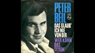 Peter Beil - Das glaub' ich nie von dir (I Must Be Seeing Things) (Gene Pitney CV)