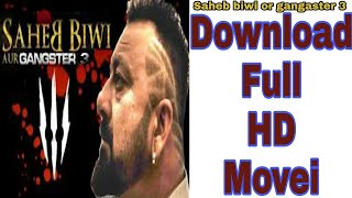 Saheb, Biwi Aur Gangster 3 | Sanjay Dutt  | Mahi Gill |Chitrangada | DOWNLOAD FULL HD MOVEI In Hindi