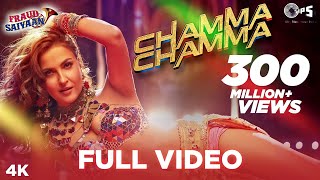 Chamma Chamma Full Video - Fraud Saiyaan | Elli AvrRam, Arshad | Neha Kakkar, Tanishk, Ikka,Romy