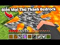 Minecraft Nhưng Mọi Thứ Chạm Vào Sẽ Biến Thành Bedrock