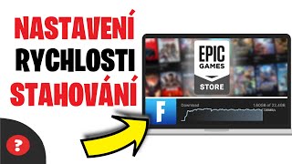 Jak NASTAVIT RYCHLOST STAHOVÁNÍ na EPIC GAMES | Návod | Epic Games / Stahování