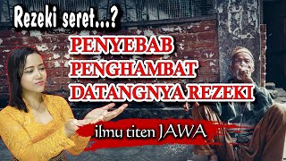 banyak yang tidak menyadari..! INILAH PENYEBAB PENGHAMBAT DATANGNYA REZEKI