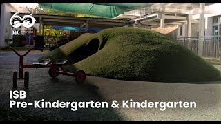 ISB Pre-Kindergarten and Kindergarten