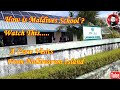 How Is Maldives School? Explore Lhaimagu School(Watch This..)