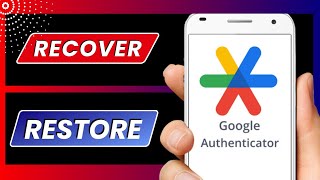 Google Authenticator Recovery • How to Restore Google Authenticator • 2 Factor Authenticator