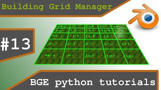Blender Game Engine Python Tutorial #13 | Building Grid Manager