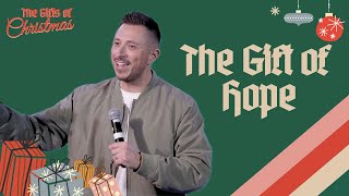 The Gift of Hope | Pastor Adam Magaña