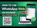 How to Use WhatsApp Web on Android (2026 Updated Guide)