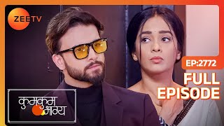 क्या Ranbir मिल पाएगा Prachi से? | Kumkum Bhagya | Full Ep - 2772 | Zee TV