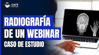 Te muestro la Radiografía de un Webinar