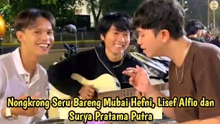 NONGKRONG SERU BARENG MUBAI, LISEF dan SURYA #mubai #lisefalfio #suryapratamaputra #surya #nongkrong