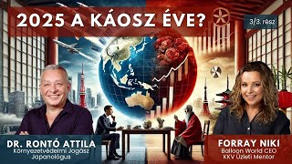 2025 a Káosz Éve? 3/3. rész