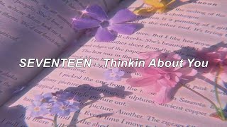 Seventeen - Thinkin About You Easy Lyrics