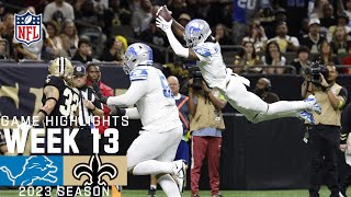 Detroit Lions vs. New Orleans Saints | 2023 Week 13 Game Highlights