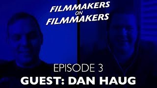 Filmmakers on Filmmakers (EP 3) ft. @iamdanhaug | James Martin Productions