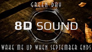 Green Day - Wake Me Up When September Ends (8D SOUND)