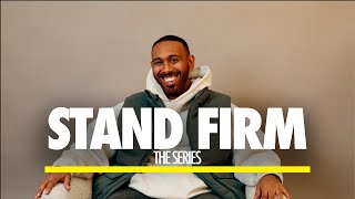 Stand Firm | The Start - Episode 1