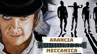 Audio_libro - Arancia Meccanica, Anthony Burgess - Ad Alta Voce Rai Radio 3