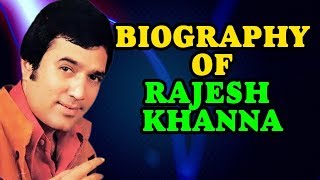 Rajesh Khanna - Biography,House,Income,Family,Wife,Education,Cars,Age,Lifestyle