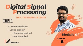 Linear convolution | Solved problem | Graphical method & matrix method | DSP - Module 1 | Lecture 08
