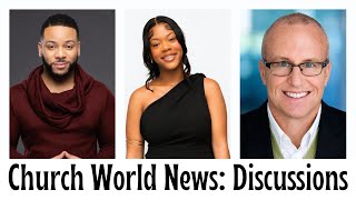 #ChurchWorldNews Discussion ▪️KEITH MCQUEEN, HARVEY WILLIAMS SCANDAL, ALAN CHAMBERS #DAYSTAR #CBN