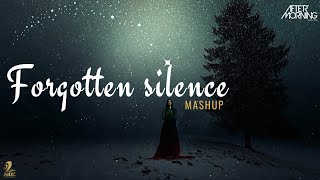 Forgotten Silence Mashup | B Praak | Aftermorning Chillout (Where Did You Go When I Needed You)
