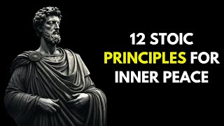 12 Stoic Principles for Inner Peace | The Stoic Master