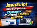 JavaScript DOM Manipulation: Dynamic Content Update Tutorial