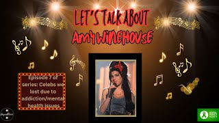 Let's Talk About Amy Winehouse #addictionawareness #overdoneawareness #mentalhealthh