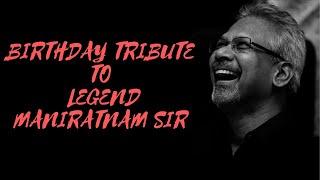 Birthday tribute to legend MANIRATNAM sir | The Resistance Studio