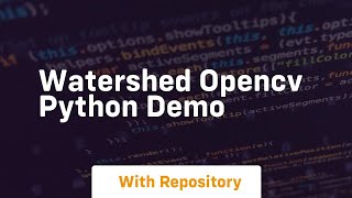 Watershed opencv python demo