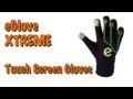 eGlove XTREME - Touch Screen Gloves