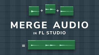 How To Merge/Consolidate Audio In FL Studio 20.6