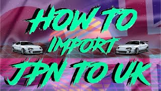 How to import a car from JAPAN to UK *ZERVTEK*