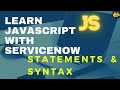 #2 Statements And Syntax in JavaScript | Learn JavaScript with ServiceNow