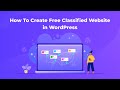 How To Create Free Classified Website in WordPress